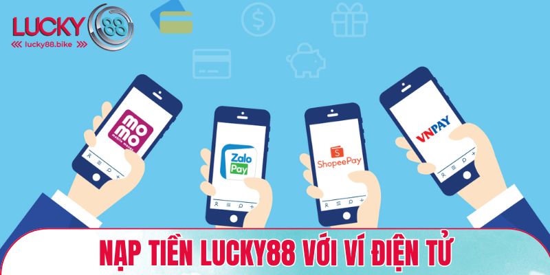 5 bước nạp tiền bằng cách liên kết ví điện tử