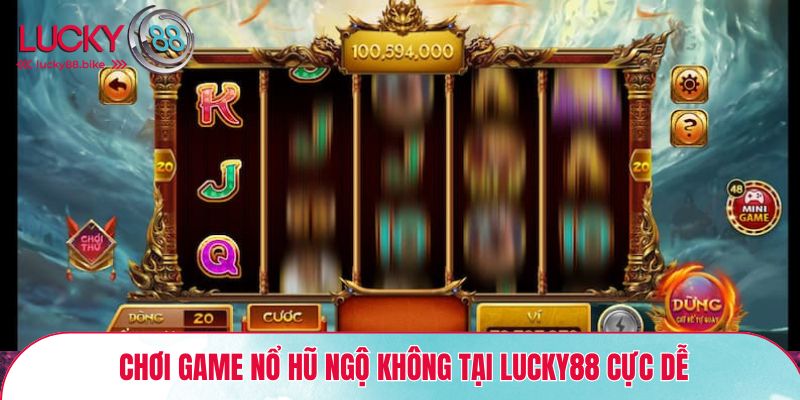 Chơi Game nổ hũ Ngộ Không tại Lucky88 cực dễ 